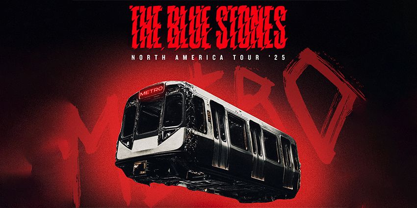 The Blue Stones â€“ Metro North America â€˜25