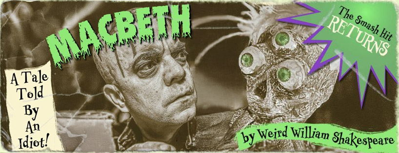 MacBeth: A Tale Told by an Idiot!